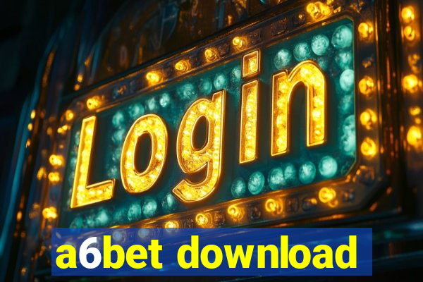 a6bet download